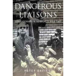 Dangerous Liaisons: Collaboration and World War Two
