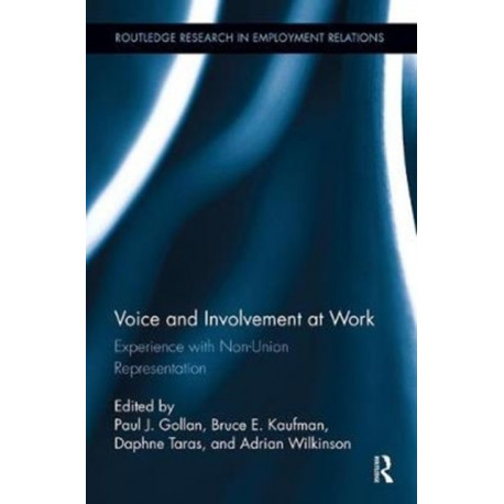 Voice and Involvement at Work: Experience with Non-Union Representation