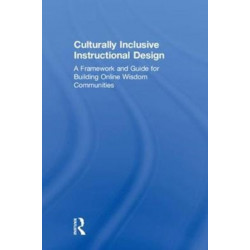 Culturally Inclusive Instructional Design: A Framework and Guide to Building Online Wisdom Communities