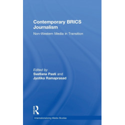 Contemporary BRICS Journalism: Non-Western Media in Transition