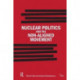 Nuclear Politics and the Non-Aligned Movement: Principles vs Pragmatism