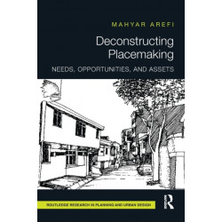 Deconstructing Placemaking: Needs, Opportunities, and Assets