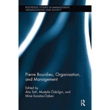 Pierre Bourdieu, Organization, and Management