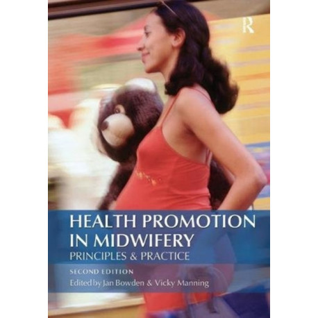 Health Promotion in Midwifery : Principles and practice