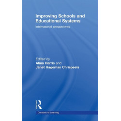 Improving Schools and Educational Systems: International Perspectives