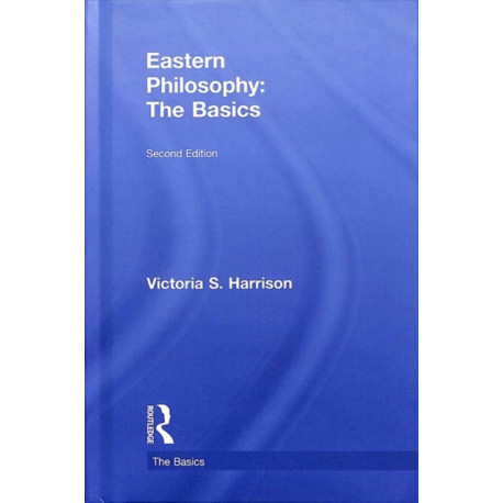 Eastern Philosophy: The Basics: The Basics