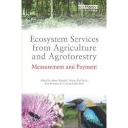 Ecosystem Services from Agriculture and Agroforestry: Measurement and Payment