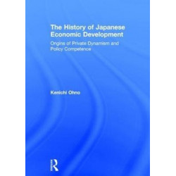 The History of Japanese Economic Development: Origins of Private Dynamism and Policy Competence