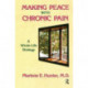 Making Peace With Chronic Pain: A Whole-Life Strategy