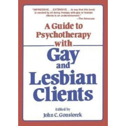 A Guide to Psychotherapy with Gay & Lesbian Clients
