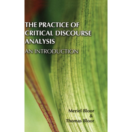 The Practice of Critical Discourse Analysis: an Introduction