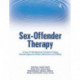 Sex-Offender Therapy: A "How-To" Workbook for Therapists Treating Sexually Aggressive Adults, Adolescents, and Children