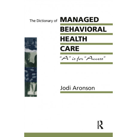 The Dictionary of Managed Behavioral Health Care: A is for "Access"