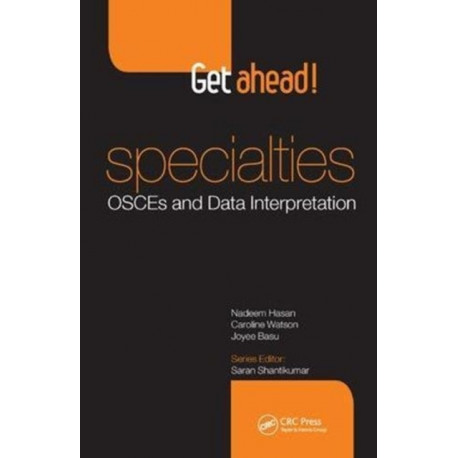 Get ahead! Specialties: OSCEs and Data Interpretation