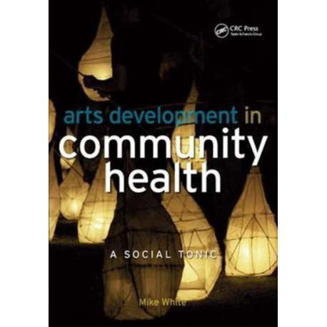 Arts Development in Community Health: A Social Tonic