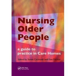 Nursing Older People: A Guide to Practice in Care Homes