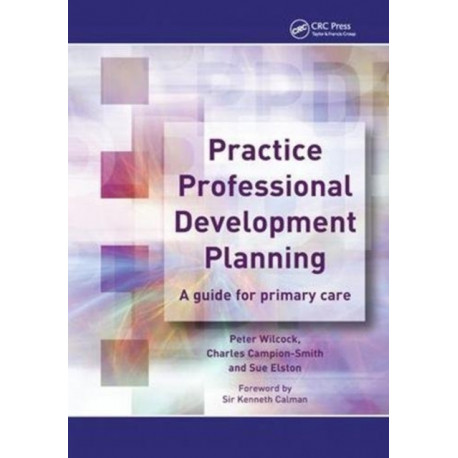 Practice Professional Development Planning: A Guide for Primary Care