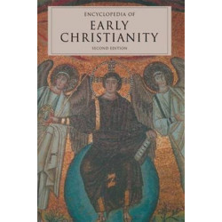Encyclopedia of Early Christianity: Second Edition