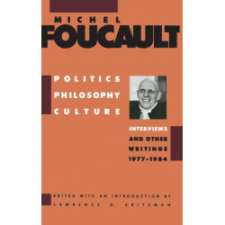Politics, Philosophy, Culture: Interviews and Other Writings, 1977-1984
