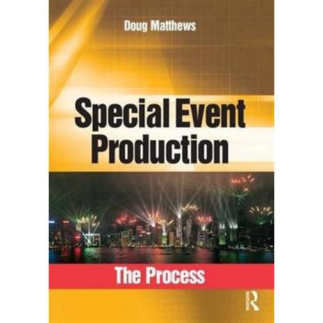 Special Event Production: The Process