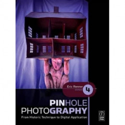 Pinhole Photography: From Historic Technique to Digital Application
