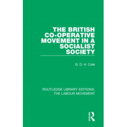 The British Co-operative Movement in a Socialist Society