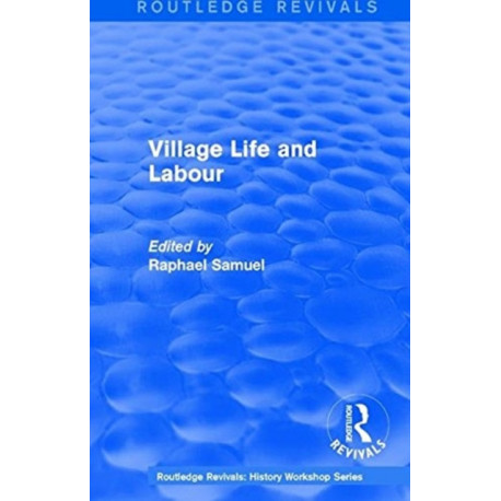 Routledge Revivals: Village Life and Labour (1975)