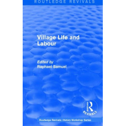 Routledge Revivals: Village Life and Labour (1975)