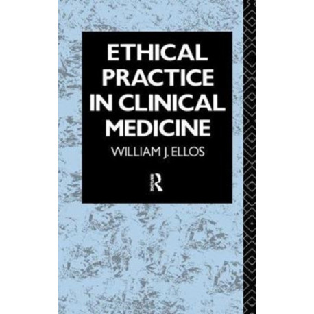 Ethical Practice in Clinical Medicine