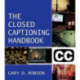 Closed Captioning Handbook