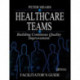 Healthcare Teams Manual: Building Continuous Quality Improvement Facilitator's Guide