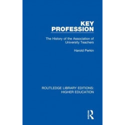 Key Profession: The History of the Association of University Teachers