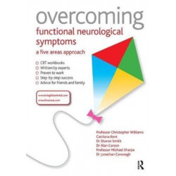Overcoming Functional Neurological Symptoms: A Five Areas Approach