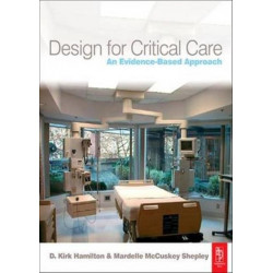 Design for Critical Care: An Evidence-Based Approach