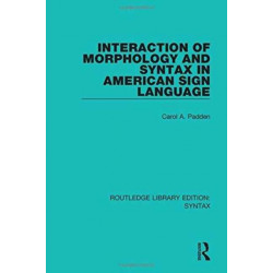 Interaction of Morphology and Syntax in American Sign Language