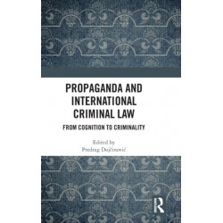 Propaganda and International Criminal Law: From Cognition to Criminality