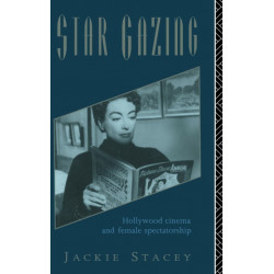 Star Gazing: Hollywood Cinema and Female Spectatorship