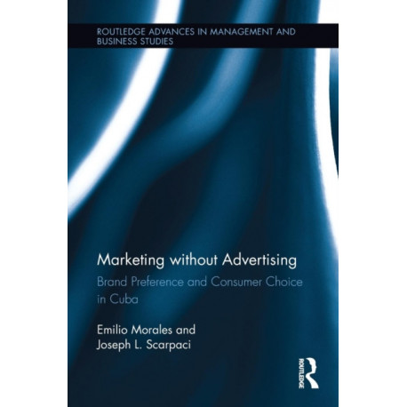 Marketing without Advertising: Brand Preference and Consumer Choice in Cuba