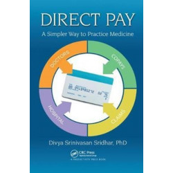 Direct Pay: A Simpler Way to Practice Medicine