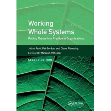 Working Whole Systems: Putting Theory into Practice in Organisations, Second Edition