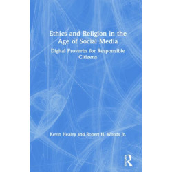 Ethics and Religion in the Age of Social Media: Digital Proverbs for Responsible Citizens