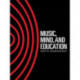 Music, Mind and Education