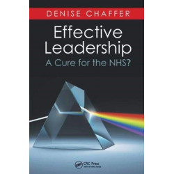 Effective Leadership: A Cure for the NHS?