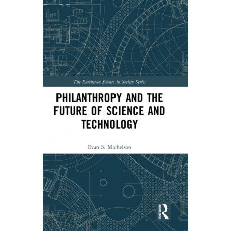 Philanthropy and the Future of Science and Technology