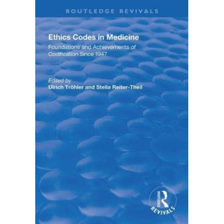Ethics Codes in Medicine: Foundations and Achievements of Codification Since 1947