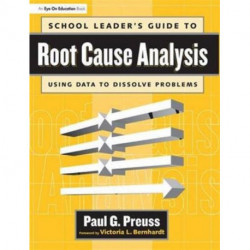 School Leader's Guide to Root Cause Analysis