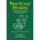 Practically Speaking: A Dictionary of Quotations on Engineering, Technology and Architecture