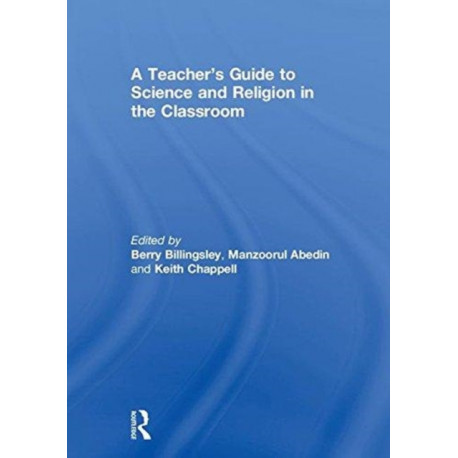 A Teacher’s Guide to Science and Religion in the Classroom