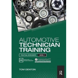 Automotive Technician Training: Practical Worksheets Level 1: Practical Worksheets Level 1