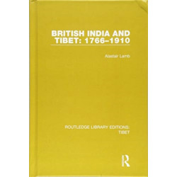 British India and Tibet: 1766-1910